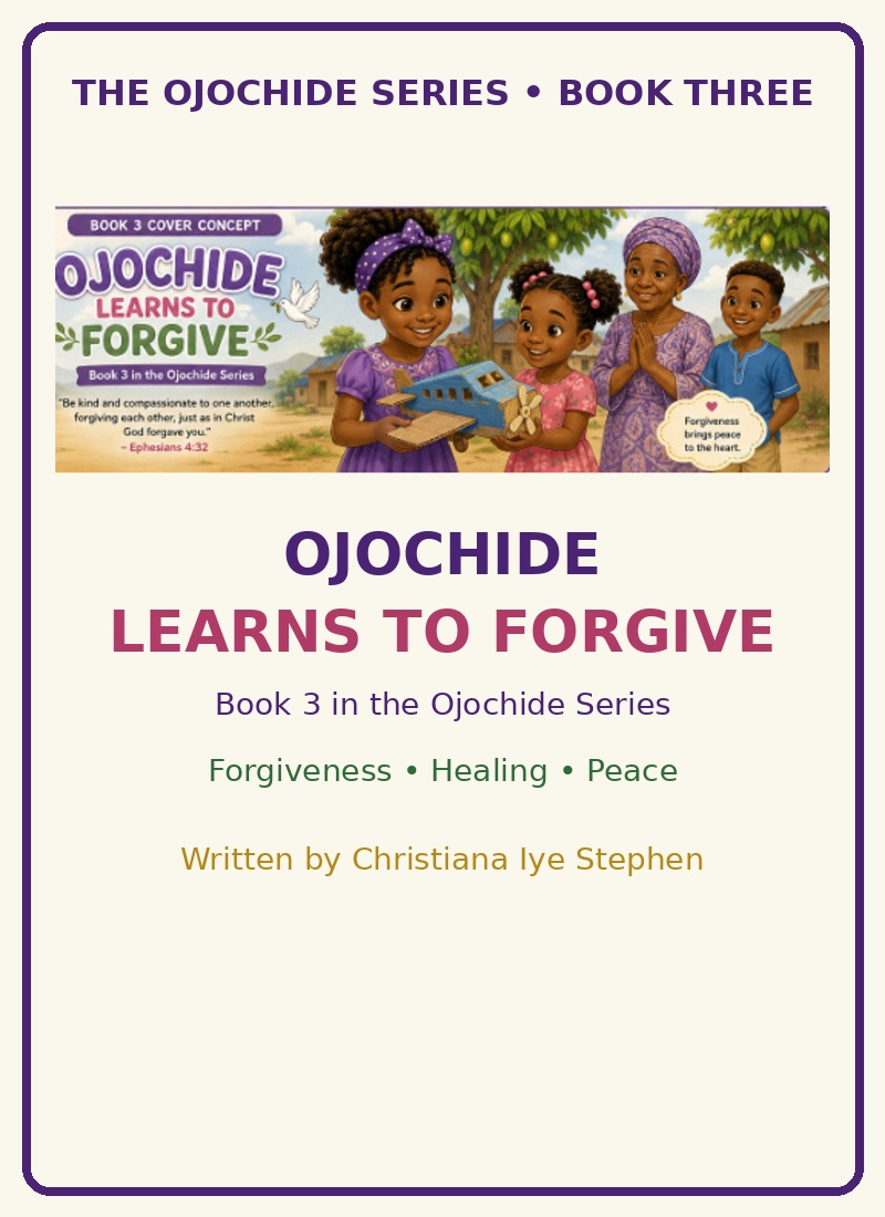 Cover of Ojochide Learns to Forgive — Book Three